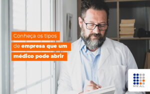 Saiba tudo sobre tipos de empresa para médicos