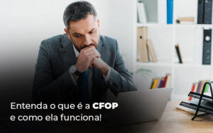 CFOP: entenda do que se trata
