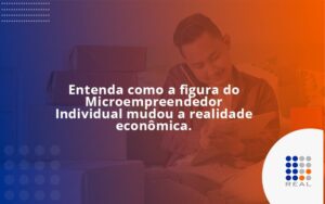 Entenda como a figura do Microempreendedor Individual mudou a realidade econômica.