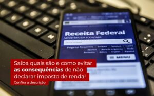 Não declarar o Imposto de Renda - o que acontece?