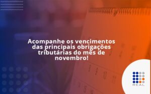 Acompanhe os vencimentos das principais obrigações tributárias do mês de novembro!