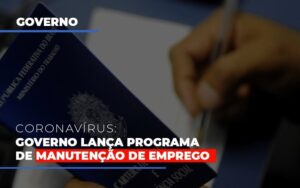 Governo lança programa de manutenção de emprego