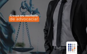 Plano de crescimento: Como aplicar em um escritório de advocacia?